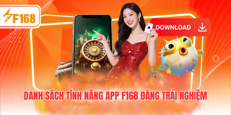 Danh sách tính năng app F168 đáng trải nghiệm