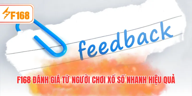 F168 đánh giá từ người chơi xổ số nhanh hiệu quả