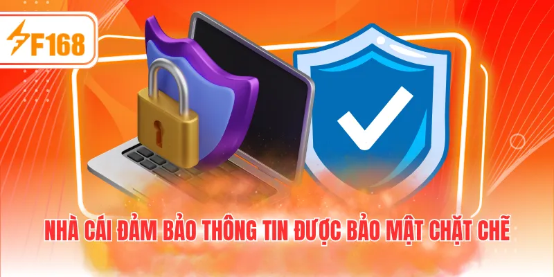 Nhà cái đảm bảo thông tin được bảo mật chặt chẽ